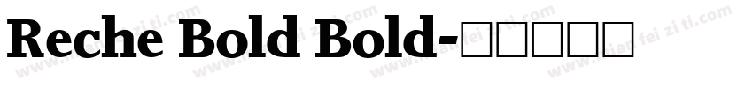 Reche Bold Bold字体转换